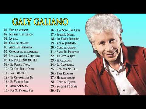 Galy galiano Sus Grandes Exitos Las Mejores Canciones De galy galiano’ Galy galiano Sus Grandes Exitos Las Mejores Canciones De galy galiano