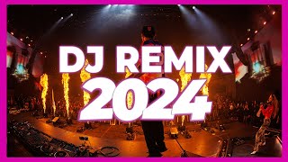 DJ REMIX SONG 2024 - Mashups & Remixes of Popular Songs 2024 | DJ Songs Club Music DJ Remix Mix 2024