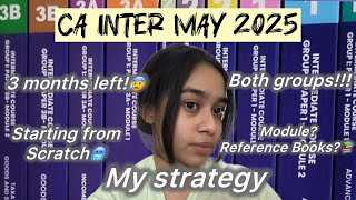 My CA Inter May 2025 Strategy *BOTH GROUPS*!!!😰🥶 SELF STUDY