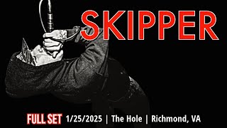 2025-01.25 Skipper @ The Hole (Richmond, VA) | [FULL SET]