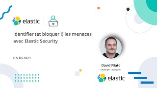 Meetup ElasticFR #66 : Identifier (et bloquer !) les menaces avec Elastic Security