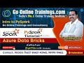 Azure Data Bricks - Intro to PySpark Tutorial | Bhaskar Jogi | Go Online Trainings | 90000 75637