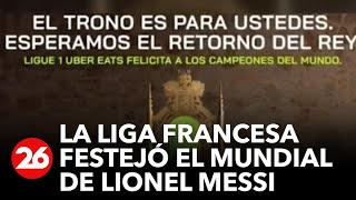 ARGENTINA CAMPEÓN DEL MUNDO | La Liga Francesa festejó el Mundial de Lionel Messi