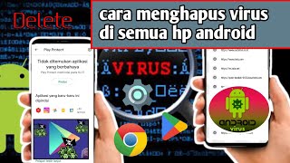 Download cara menghapus virus di hp android tanpa aplikasi virus google chrome terbaru 2023 mp3