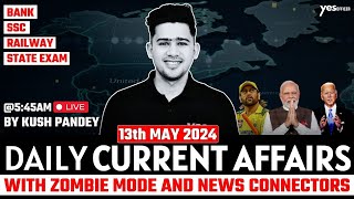 13th May Current Affairs | Daily Current Affairs | Government Exams Current Affairs | Kush Sir