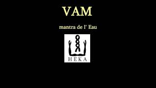 Vam, le mantra de l'élément Eau