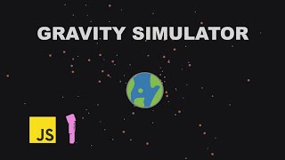 I made a Gravity Simulation in Vanilla JavaScript