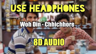 Full Song: Woh Din Film Version | Chhichhore (8D AUDIO)🎧🎧