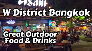 Bangkok, Thailand W District.  Great Food \u0026 Drink