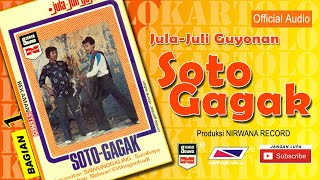 SOTO GAGAK , Jula Juli Kartolo - Bagian 1