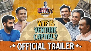 WTF is Venture Capital? Ft. Nikhil, Nithin, Rajan A., Prashanth P. \u0026 Karthik R.| Ep #9 Trailer