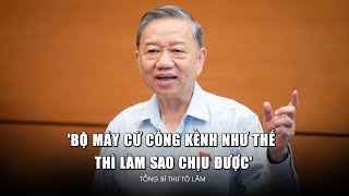 Tổng Bí thư Tô Lâm: 