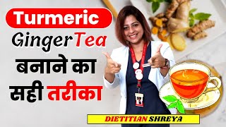 Ginger Turmeric Tea -Dietitian Shreya