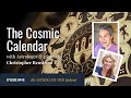 The Cosmic Calendar w/ Christopher Renstrom