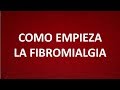 Como empieza la fibromialgia