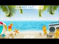 Summer Party Remix #1 🍸🍾🥤