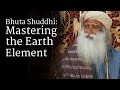 Bhuta Shuddhi: Mastering the Earth Element | Sadhguru