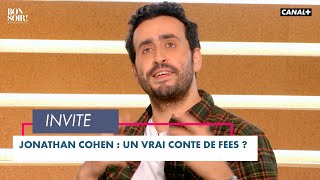 Jonathan Cohen : un vrai conte de fées ?  - Bonsoir! du 16/03 – CANAL+