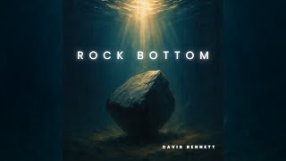 Rock Bottom | I Needed This Dave (Official)