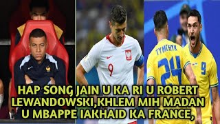 Hap ban song jain ka Poland Tang naka Group stage, Iakhaid ka France bad Netherlands,Jop ka Ukraine