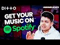 How to Get Your Music on Spotify | Keep 100% of YOUR royalties | Ditto Music