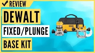 DEWALT Router Fixed/Plunge Base Kit Variable Speed Soft Start 2-1/4-HP (DW618PKB) Review