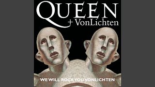 We Will Rock You VonLichten