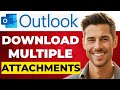 How To Download Attachments From Multiple Emails in Outlook (Quick Guide 2026)