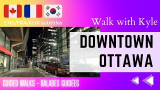 [Walk With Kyle] Downtown Ottawa Guided Walk [EN/FR/KR sub guide]