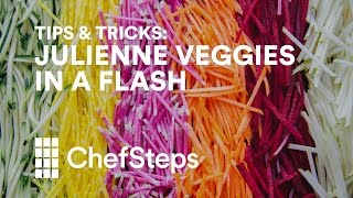 ChefSteps Tips & Tricks: Julienne Hella Veggies in a Flash