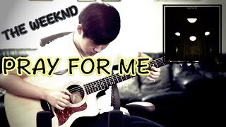 The Weeknd, Kendrick Lamar - Pray For Me (Fingerstyle Guitar Cover by Harry Cho)