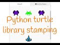 Python Tutorial | Python turtle library stamping icons | Python for beginners