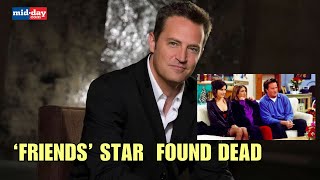 ‘Friends’ star Matthew Perry passes away due to apparent drowning, body found in hot tub