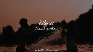 Marshmello - Silence (ft. Khalid) [Lyrics]