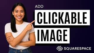 How to Make Images Clickable in Squarespace [Quick Guide]