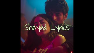Shayad Lyrics | Love Aaj Kal | Arijit Singh | Kartik Aaryan , Sara Ali Khan