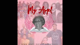 DownSouth Baby ft Unk Stokes- My Angel (official audio)