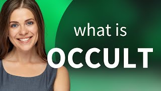 The Mystery of "Occult": Decoding its Meaning