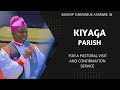 BISHOP ONESIMUS ASIIMWE IN KIYAGA PARISH