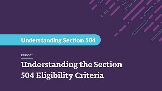 Understanding Section 504 - Section 504 Eligibility Criteria