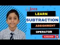 Java Subtraction Assignment Operator - Beginner's Guide!