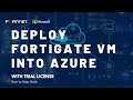 Deploy Fortigate VM Free in Azure on Low End Free Tier VPS