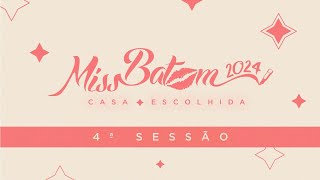 4º  Sessão - Miss Batom Casa Escolhida