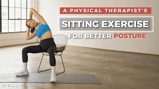 A Physical Therapist's Sitting Exercises for Better Posture | Trainer of the Month Club | Well+Good