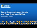 Demo: Super-optimized Ubuntu and Open Source on RISC-V - Gordan Markuš, Canonical
