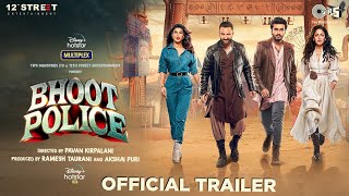 Bhoot Police | Official Trailer | Saif Ali K, Arjun K, Jacqueline F, Yami G | 17th September