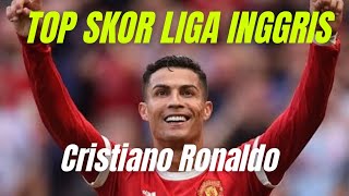 Top Scorer Liga Inggris | Ronaldo Lagi Ronaldo Lagi | Man United vs Chelsea