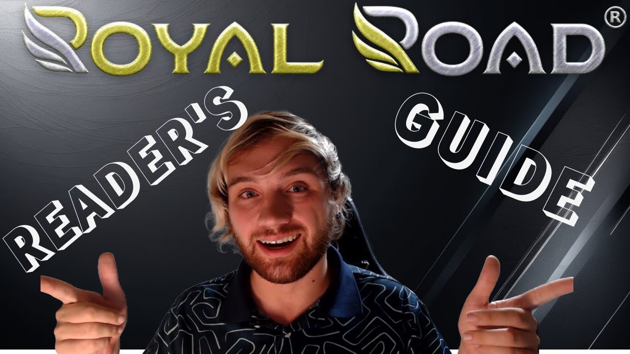 A Reader S Guide To Royal Road Youtube