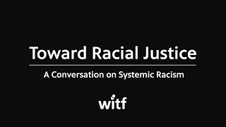 Toward Racial Justice – A Conversation on Systemic Racism