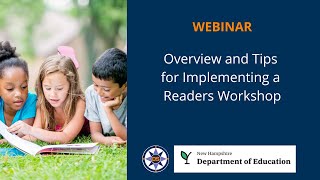 Overview and Tips for Implementing a Readers Workshop